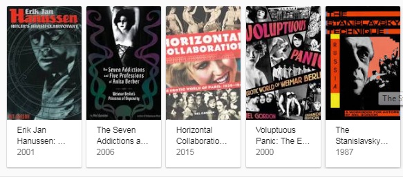From left to right: Hanussen: Hitler's Jewish Clairvoyant (2001) The Seven Addictions and Five Professions of Anita Berber (2006) Horizontal Collaborations (2015) Voluptuous Panic (2006) The Stanislavsky Technique (2000)