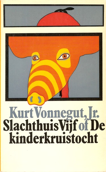 Dutch translation of 1970 of Slaughterhouse-Five (1969) translated by Else Hoog and with a cover by Ton Klop